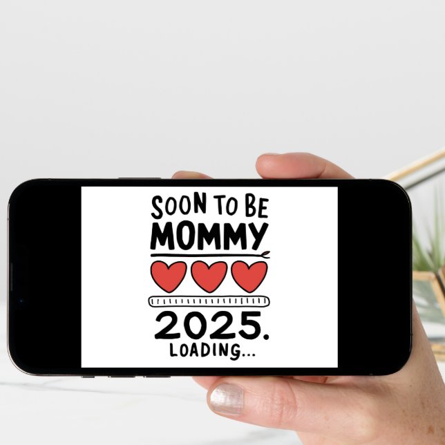 Soon To be Mommy 2025 Mom Loading Promoted Mommy Announcement (Front Digital)