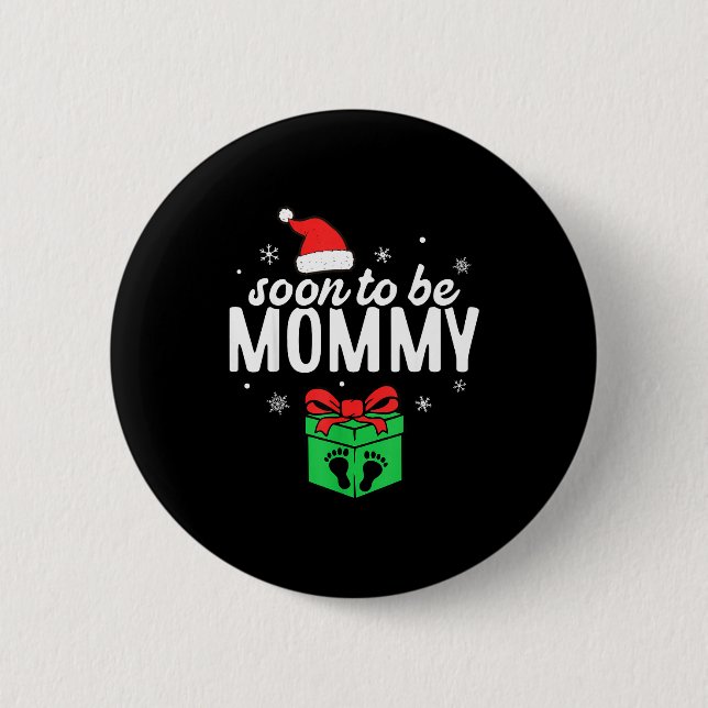 Soon To Be Mommy Christmas Funny Pregnancy Announc Button (Front)