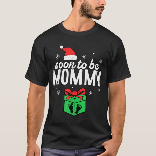 Soon To Be Mommy Christmas Funny Pregnancy Announc T-Shirt (Front)