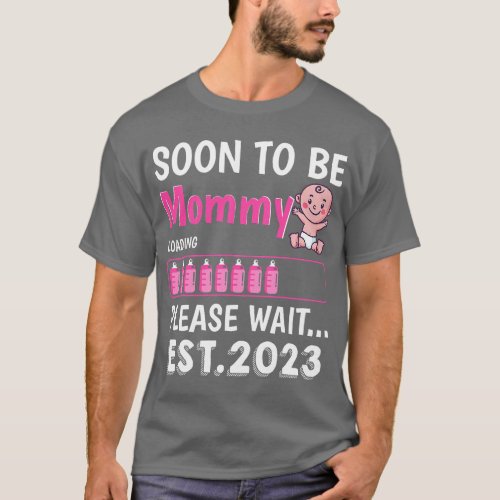 Soon To Be Mommy Est 2023 Baby Shower Girl Loading T_Shirt