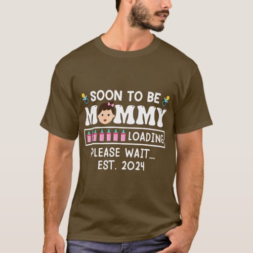 Soon to be Mommy loading 2024 Baby Forecast 2024 M T_Shirt
