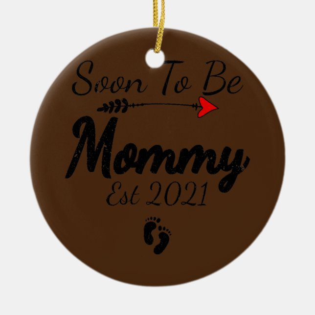 Soon to be Mommy Mothers Day For Mom Pregnancy  Ceramic Ornament (Front)
