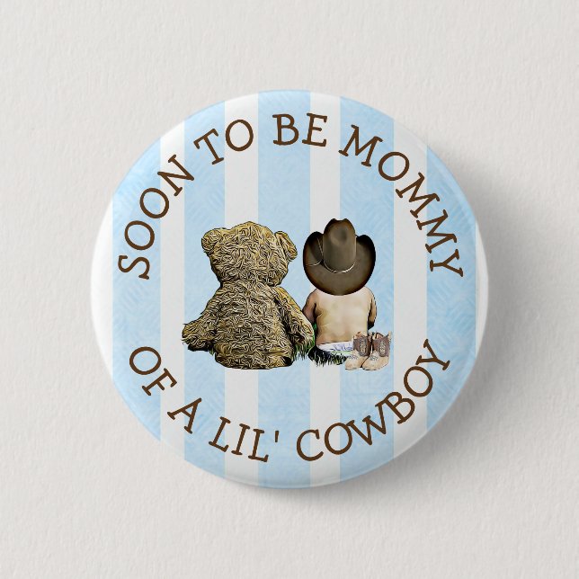 Soon to be Mommy of a Lil Cowboy Button (Front)