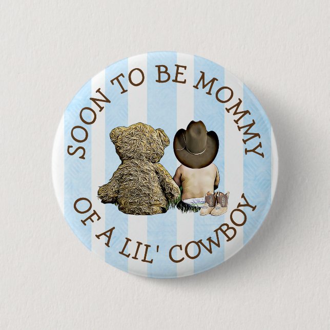 Soon to be Mommy of a Lil Cowboy Button (Front)
