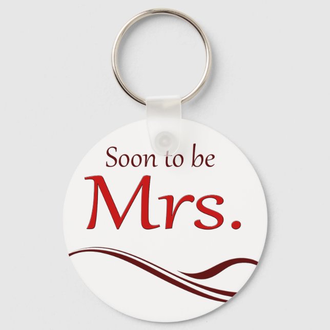 Soon to be Mrs. Keychain (Front)