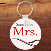 Soon to be Mrs. Keychain (Front)