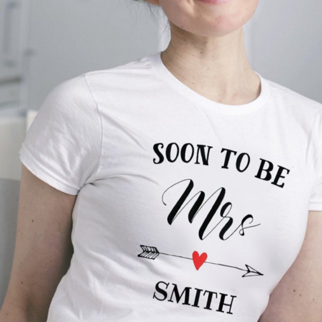 Soon to be Mrs. personalized name T-Shirt (Creator Uploaded)