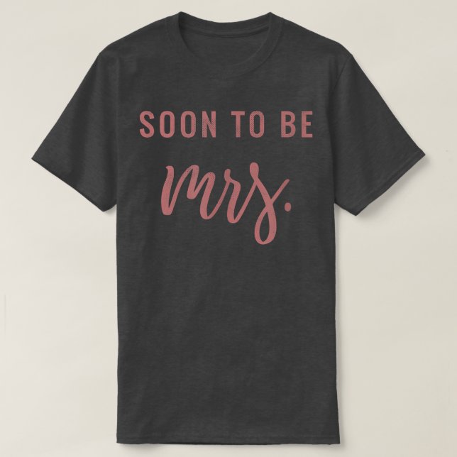 Soon to be Mrs Pink Bride Cute Bridesmaid Bachelor T-Shirt (Design Front)
