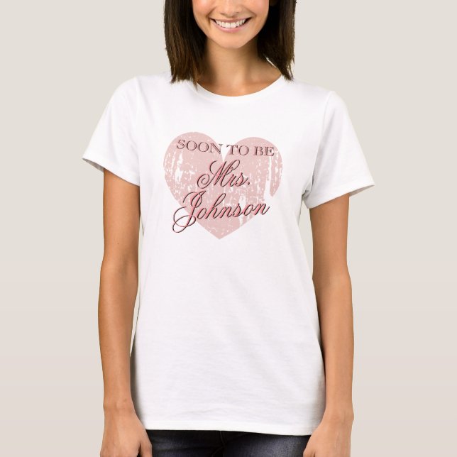 Soon to be Mrs Shirt for future bride | Cora heart (Front)