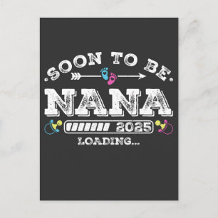 Soon to Be Nana 2025 Loading Postcard