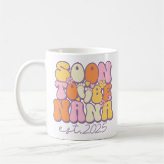 Soon to Be Nana 2025 Retro Groovy Grandma Mug