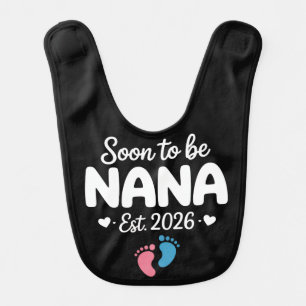 Soon To Be Nana 2026 Funny Pregnancy Announcement  Baby Bib