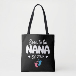Soon To Be Nana 2026 Funny Pregnancy Announcement Tote Bag