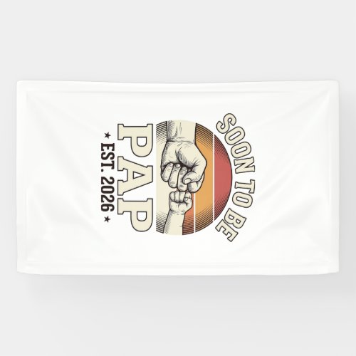 Soon to Be Pap 2026 Vintage Baby Fist Bump Design_ Banner