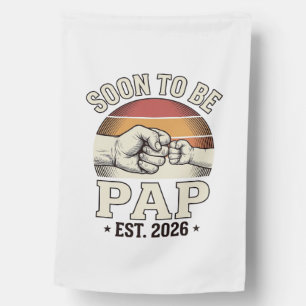 Soon to Be Pap 2026 Vintage Baby Fist Bump Design_ House Flag