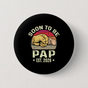 Soon To Be Pap Est 2026 For New Papa Funny Fathers Button