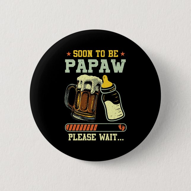 Soon To Be Papaw Est 2025 Pregnancy Announcement L Button (Front)