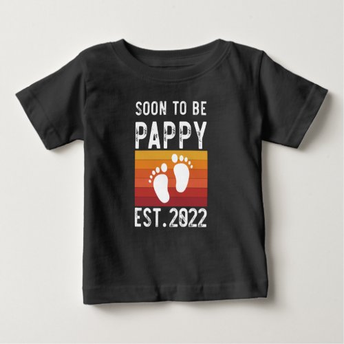 Soon To Be Pappy Est 2022 New Dad Funny Gift Baby T_Shirt