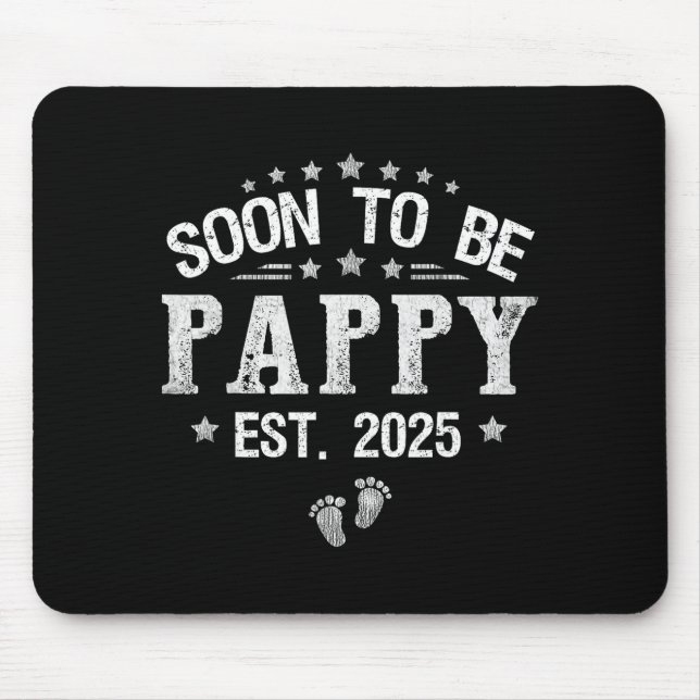 Soon To Be Pappy Est.2025 Father's Day Promoted To Mouse Pad (Front)