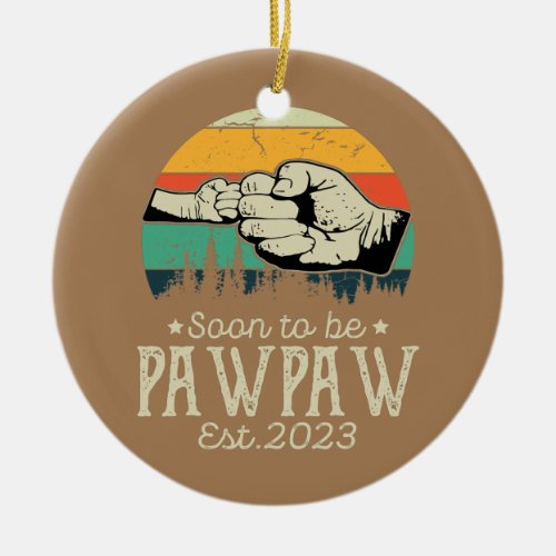 Soon To Be Pawpaw Est 2023 Vintage Retro new Dad  Ceramic Ornament