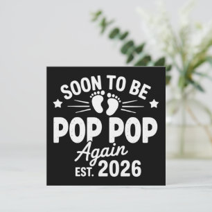 Soon To Be Pop Pop Again est. 2026 Pregnancy Invitation