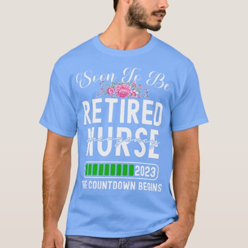 Soon To Be Retired 2023 ER Nurse Emergency Room Nu T_Shirt