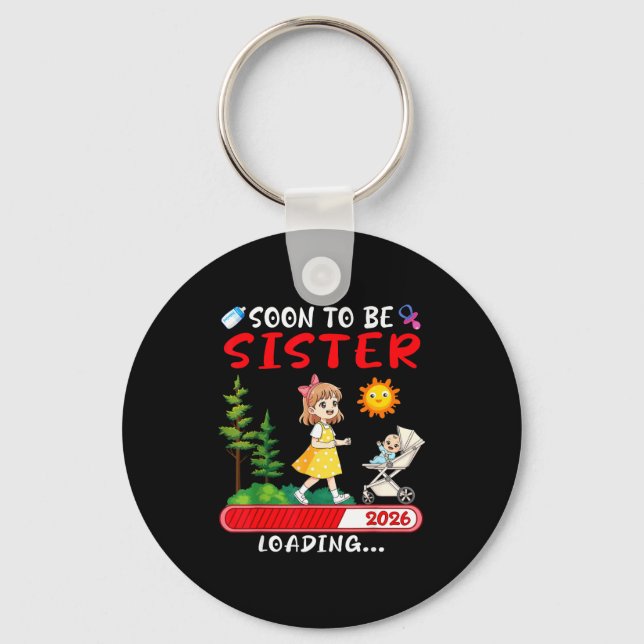 Soon To Be Sister 2026 Loading Pregnancy Mom Annou Keychain (Front)