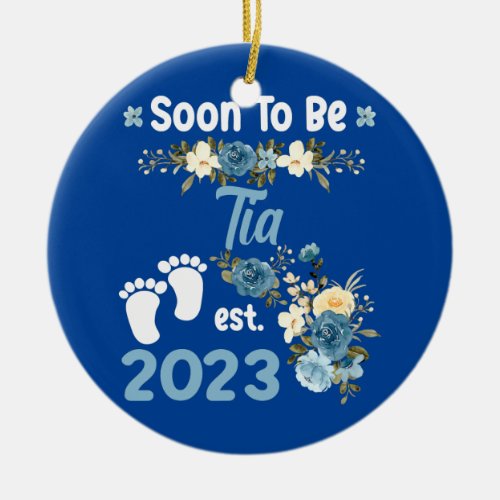 Soon To Be Tia Est 2023 Pregnancy Announcement  Ceramic Ornament