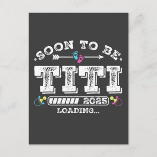 Soon to Be Titi 2025 Loading Postcard