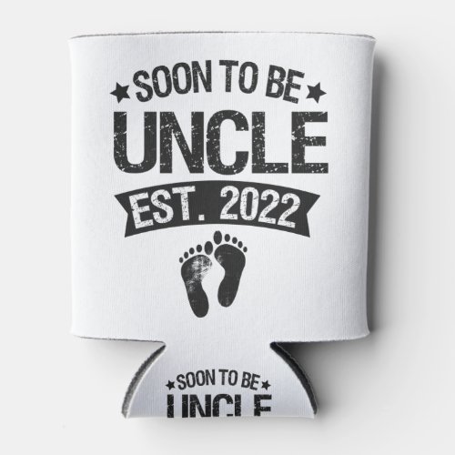 Soon To Be Uncle 2022 Funny New Born Baby Gift Can Cooler