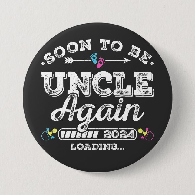 Soon to Be Uncle Again 2024 Loading Round Button (Front)