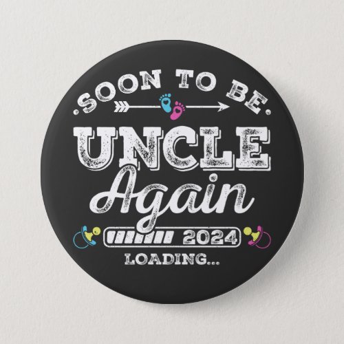 Soon to Be Uncle Again 2024 Loading Round Button