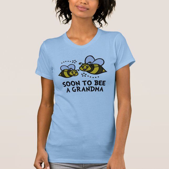 Soon To Bee A Grandma T-Shirt (Front)