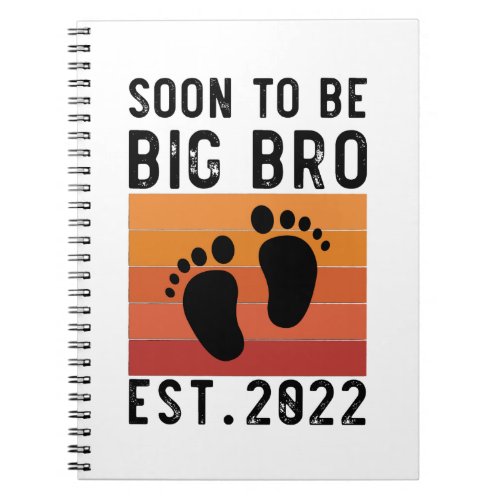 Soon To Big Brother Est 2022 New Big Brother Gift Notebook