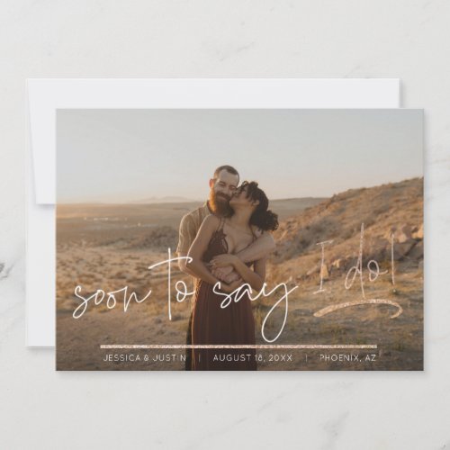 Soon to Say I Do Engagment Photo Modern Wedding Save The Date