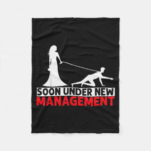 Soon Under New Management Bachelor Party Fleece Blanket