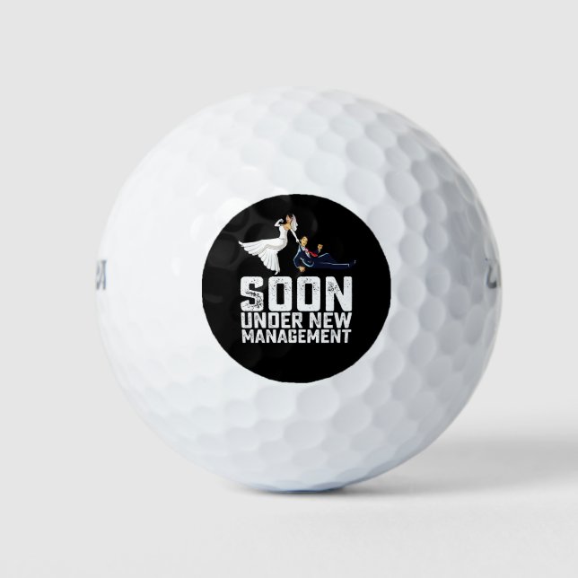 Soon Under New Management Funny Wedding Golf Balls (Front)