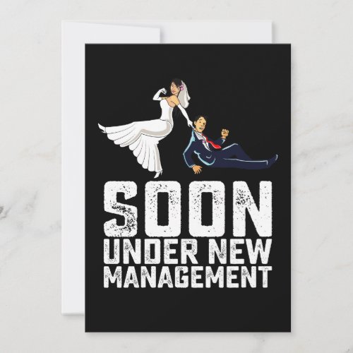 Soon Under New Management Funny Wedding Invitation