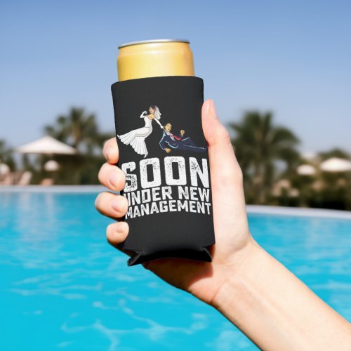 Soon Under New Management Funny Wedding Seltzer Can Cooler