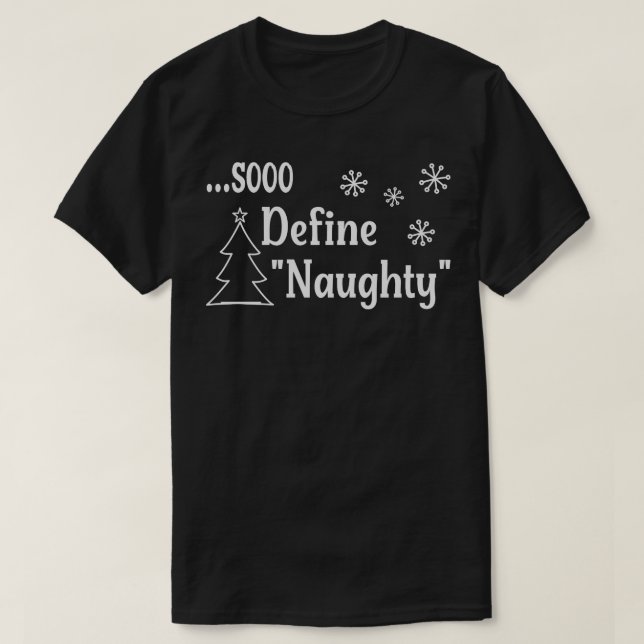 Sooo Define Naughty T-Shirt (Design Front)