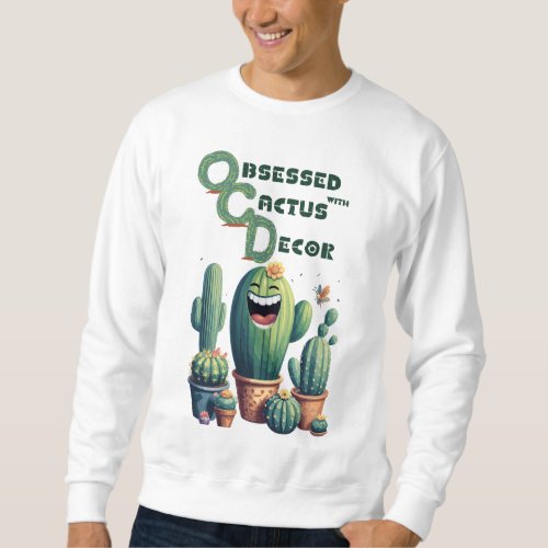 Soothing OCD Spikes Cactus Decor Sweatshirt