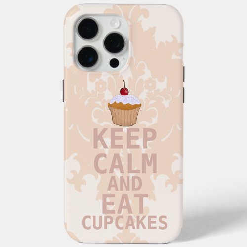 Soothing Peachy Damask KEEP CALM AND Eat Cupcakes iPhone 15 Pro Max Case