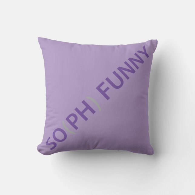 SOPH FUNNY THROW PILLOW (Front)