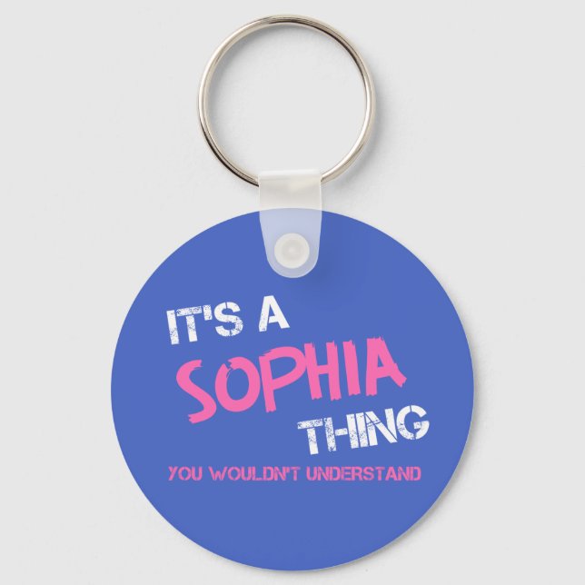Sophia thing you wouldn't understand novelty keychain (Front)