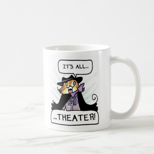 Sophie Its All Theater Coffee Mug