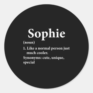 Sophie Name Definition Funny D  Classic Round Sticker
