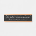 [ Thumbnail: Sophisticated "No Public Access, Please!" Door Sign ]