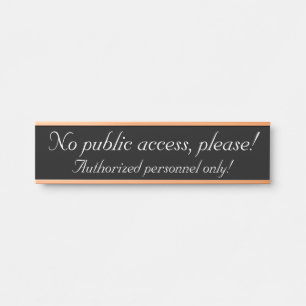 Sophisticated "No public access, please!" Door Sign