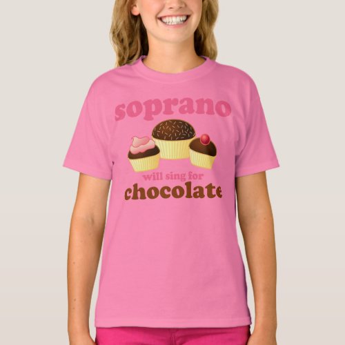 Soprano will Sing for Chocolate T_Shirt