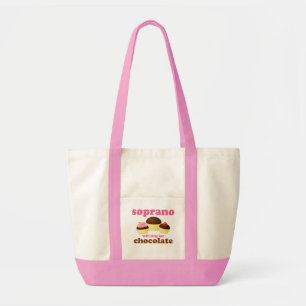 Soprano will Sing for Chocolate Tote Bag